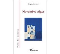 Novembre Alger - Brigitte Molkhou - L'harmattan - broché - Théâtre