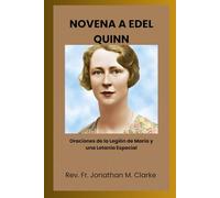NOVENA A EDEL QUINN: Oraciones de la Legión de María y una Letanía Especial