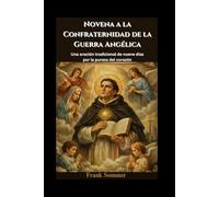 Novena a la Confraternidad de la Guerra Angélica: Una oración tradicional de nueve días por la pureza del corazón