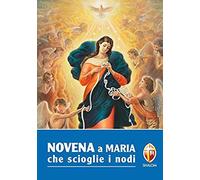 Novena A Maria Che Scioglie I Nodi