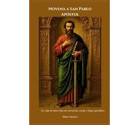 Novena a San Pablo Apóstol: Un viaje de nueve días de conversión, coraje y fuego apostólico