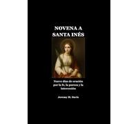 NOVENA A SANTA INÉS: Nueve días de oración por la fe, la pureza y la intercesión