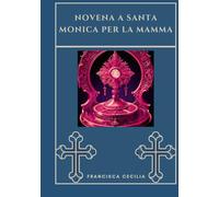 Novena a Santa Monica per la mamma