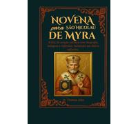 Novena a São Nicolau de Mira: 9 dias de oração católica com biografia, milagres e reflexões, incluindo um diário reflexivo.
