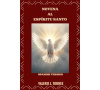 NOVENA AL ESPÍRITU SANTO: Un viaje de nueve días de oración, renovación y guía divina