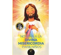 Novena de la Divina Misericordia para Niños | Libro Ilustrado a Todo Color - Oraciones para 9 Días con Jesús de la Misericordia y Muchas Imágenes para Colorear