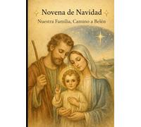 Novena de Navidad: Nuestra Familia, Camino a Belén