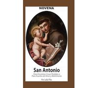 Novena De San Antonio De Padua Para Encontrar Cosas Perdidas o Para Asuntos de Amor y Matrimonio