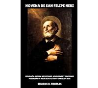 NOVENA DE SAN FELIPE NERI: Biografía, origen, reflexiones, devociones y oraciones poderosas de nueve días al Santo San Felipe Neri