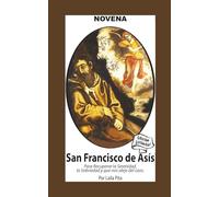 Novena De San Francisco De Asís para Recuperar la Serenidad y la Sobriedad y nos Aleje del Caos