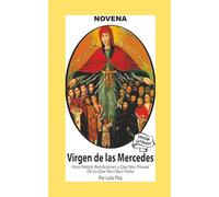Novena De Virgen De Las Mercedes para Pedirle Bendiciones y que nos Provea de lo que nos Hace Falta