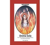 Novena Del Anima Sola Para Pedir Ayuda En Toda Necesidad Y Ser Liberado Del Dolor