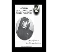 Novena devozionale di Santa Faustina: Nove giorni di preghiera e riflessione