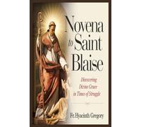 Novena to Saint Blaise: Discovering Divine Grace in Times of Struggle