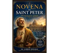 NOVENA TO SAINT PETER: Nine Days of Faith, Courage, and Spiritual Renewal