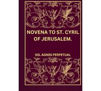Novena to St. Cyril of Jerusalem.