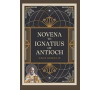 Novena to St. Ignatius of Antioch