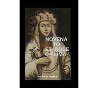 Novena to St. Rose of Lima: Patroness of the Americas, Model of Purity and Humility