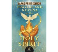 Novena to the Holy Spirit: An Illustrated Large Print Prayer Book to Meditate, Pray, and Receive the Seven Gifts