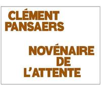 Novénaire de l'attente - Clément Pansaers - Du Chemin De Fer Eds - broché - Poésie