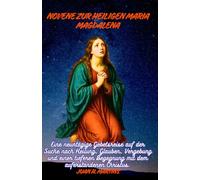 Novene zur heiligen Maria Magdalena: Eine neuntägige Gebetsreise auf der Suche nach Heilung, Glauben, Vergebung und einer tieferen Begegnung mit dem auferstandenen Christus.