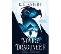 Novice Dragoneer by E. E. Knight Unknown (Auteur)