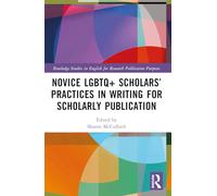 Novice LGBTQ+ Scholars’ Practices in Writing for Scholarly Publication
