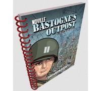 Noville Bastogne's Outpost Companion Book