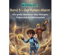 NoviLuu - Der Pollen Alarm: Das grosse Abenteuer über Allergien, Pollen und das Immunsystem