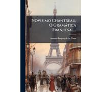 Novisimo Chantreau, O Gramàtica Francesa......