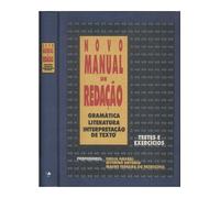 Novo Manual de Redação: Gramática Literatura Interpretação de Texto