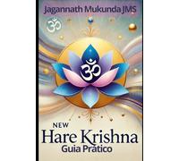 Novo Movimento Hare Krishna: Um Guia Moderno para Devoção