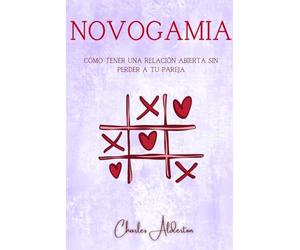 Novogamia: Cómo tener una relación abierta sin perder a tu pareja
