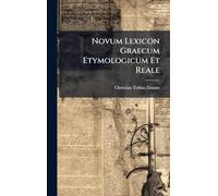 Novum Lexicon Graecum Etymologicum Et Reale