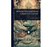 Novum Testamentum Graece Et Latine