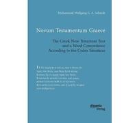 Novum Testamentum Graece. The Greek New Testament Text And A Word Concordance According To The Codex Sinaiticus