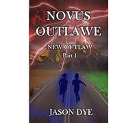 Novus Outlawe: New Outlaw Part 1