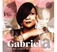 Now & Always: 20 Years of Dreaming by GABRIELLE [Audio CD] NEUF