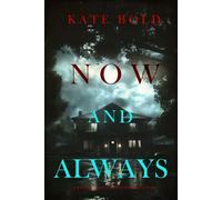 Now And Always (A Brynn Justice FBI Suspense Thriller-Book Ten) - Kate Bold - Kate Bold - ebook (ePub) - Livre