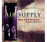 Air Supply - Now and Forever,Greatest Hits [Import]