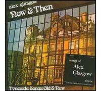 Now and Then/The Songs of Alex Glasgow Vol.3 [UK Import]