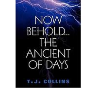 Now Behold...The Ancient Of Days