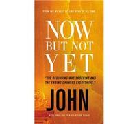 Now but Not Yet NET Eternity Now New Testament Series Vol. 5 John Paperback Comfort Print by Thomas Nelson Thomas Nelson (Auteur)