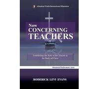 Now Concerning Teachers: Establishing the Role of the Teacher in the Body of Christ