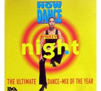Now Dance Pary Night - The ultimate Dance-Mix of the Year -