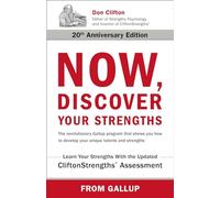 Now, Discover Your Strengths: The revolutionary Gallup program that shows you how to develop your unique talents and strengths
