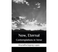 Now, Eternal: Contemplations in Verse