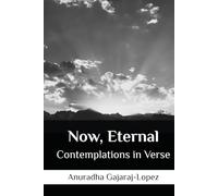 Now, Eternal: Contemplations in Verse