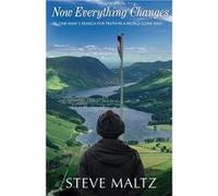 Now Everything Changes One mans search for truth in a world gone mad - Steve Maltz - Amazon Digital Services LLC KDP - Livre en Anglais Steve MaltzSteve Maltz (Auteur)