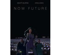 Benoît Delépine, Stan, Vince, Walter – Now future – Cartonné – Bande dessinée